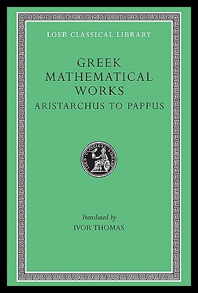 Greek Mathematical Works Volume II: Aristarchus 英文原版古希腊数学著作，第二卷