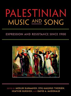 【预售】Palestinian Music and Song: Expression and Resist
