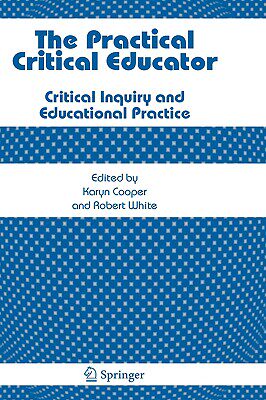 【预售】The Practical Critical Educator: Critical Inquiry...