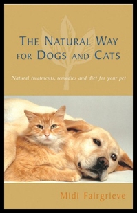 【预售】The Natural Way for Dogs and Cats: Natural Treatm