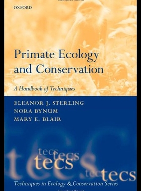 【预售】Primate Ecology and Conservation (Tecs): A Handbo