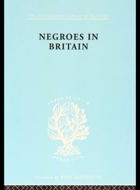 【预售】Negroes in Britain: A Study of Racial Relations i