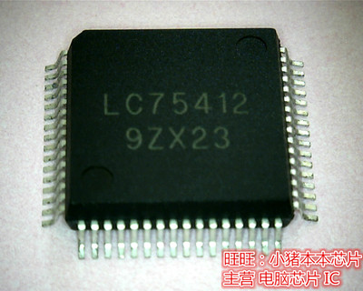 LC75412   LC75412WH  尺寸10MMx10M 全新现货 一个起售