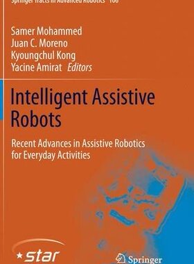 【预订】Intelligent Assistive Robots: Recent...