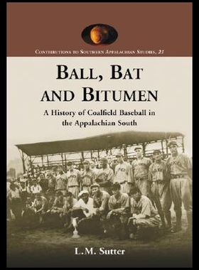 【预售】Ball, Bat and Bitumen: A History of Coalfield Bas