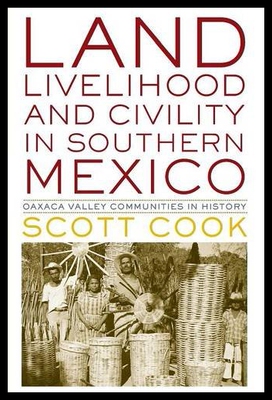 【预售】Land, Livelihood, and Civility in Southern Mexico