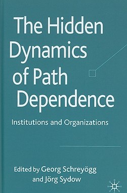 【预售】The Hidden Dynamics of Path Dependence: Institu