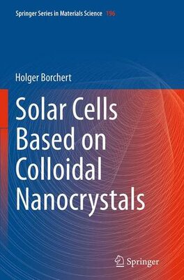 【预订】Solar Cells Based on Colloidal Nanoc...