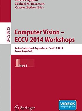【预订】Computer Vision - ECCV 2014 Workshops