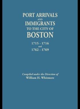【预售】Port Arrivals and Immigrants to the City of Bosto