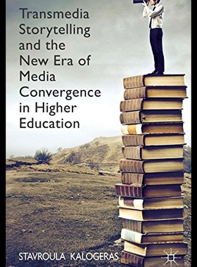 【预售】Transmedia Storytelling and the New Era of Media