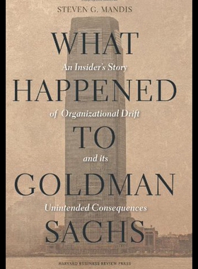 【预售】What Happened to Goldman Sachs: An Insider's Stor
