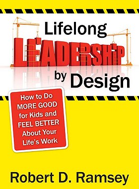 【预售】Lifelong Leadership by Design: How to Do More Goo...