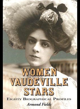 【预售】Women Vaudeville Stars: Eighty Biographical Profi