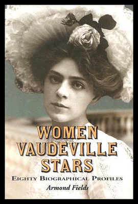 【预售】Women Vaudeville Stars: Eighty Biographical Profi
