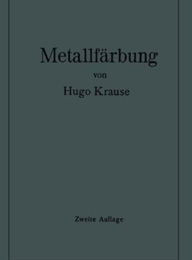 【预订】Metallfarbung: Die Wichtigsten Verfa...