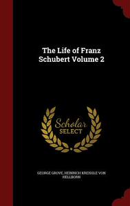 【预售】The Life of Franz Schubert Volume 2