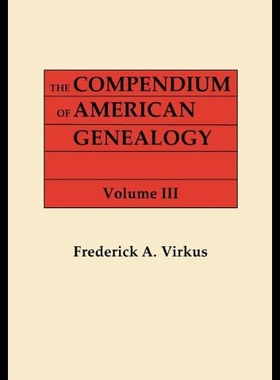 【预售】The Compendium of American Genealogy: First Famil