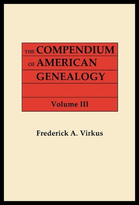 【预售】The Compendium of American Genealogy: First Famil