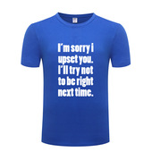 Sorry for Right 男式 Being T恤 Joke Funny 短袖 搞笑 新奇礼物