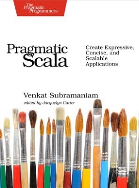 【预订】Pragmatic Scala: Create Expressive, ...