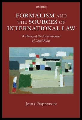 【预售】Formalism and the Sources of International Law: A