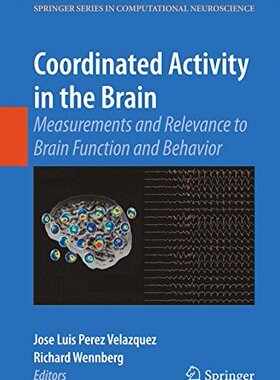 【预订】Coordinated Activity in the Brain: M...