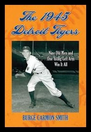 【预售】The 1945 Detroit Tigers: Nine Old Men and One You