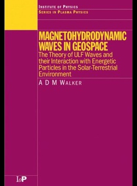 【预售】Magnetohydrodynamic Waves in Geospace: The Theory