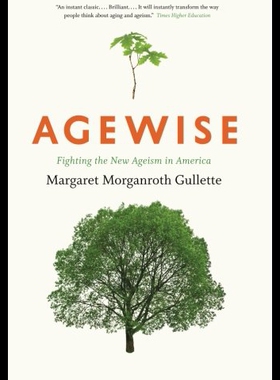 【预售】Agewise: Fighting the New Ageism in America