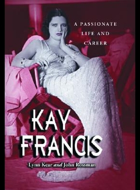 【预售】Kay Francis: A Passionate Life and Career