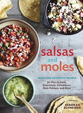 【预售】Salsas and Moles: Fresh and Authentic Recipes ...