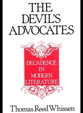【预售】The Devil's Advocates: Decadence in Modern Litera