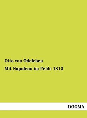 【预售】Mit Napoleon Im Felde 1813