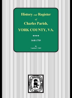 【预售】Charles Parish, York County, Va. History and Regi