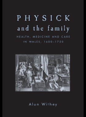 【预售】Physick and the Family: Health, Medicine and Care