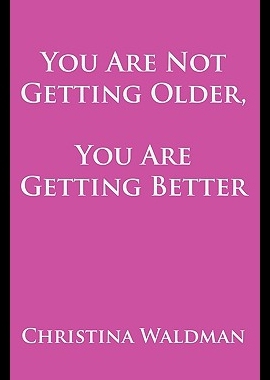 【预售】You Are Not Getting Older, You Are Getting Better