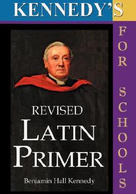 【预售】Kennedy's Revised Latin Primer