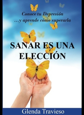 【预售】Sanar Es Una Eleccion: Conoce Tu Depresion y Apre