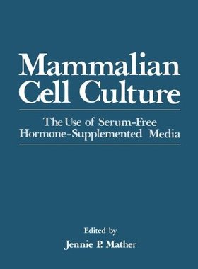 【预售】Mammalian Cell Culture: The Use of Serum-Free ...