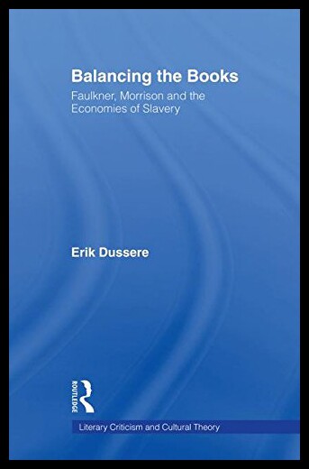 【预售】Balancing the Books: Faulkner, Morrison and the E