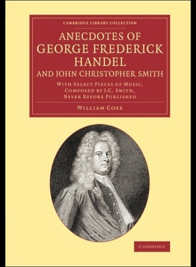 【预售】Anecdotes of George Frederick Handel, and John Ch