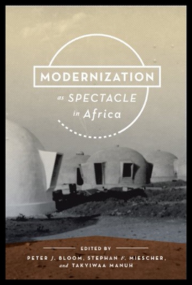 【预售】Modernization as Spectacle in Africa