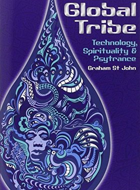 【预售】Global Tribe: Technology, Spirituality and Psytrance