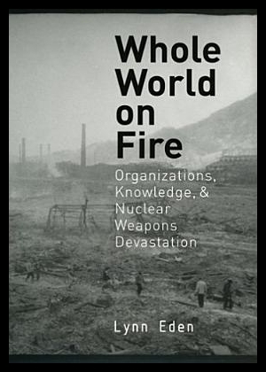 【预售】Whole World on Fire: Organizations, Knowledge, an