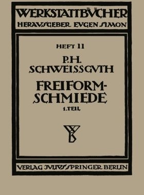 【预订】Freiformschmiede: Erster Teil: Techn...