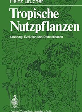 【预订】Tropische Nutzpflanzen: Ursprung, Ev...