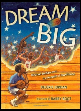 预订 【】Dream Big: Michael Jordan and the Pursuit of Exce