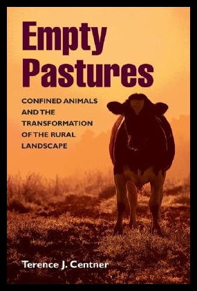 【预售】Empty Pastures: Confined Animals and the Transf