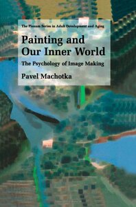 【预售】Painting and Our Inner World: The Psychology o...